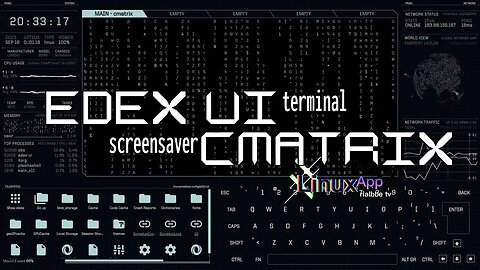 Linux App - Edex UI terminal and Cmatrix screensaver