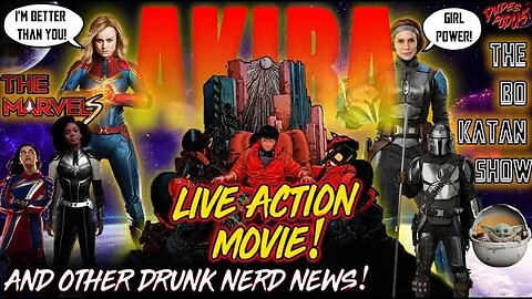 Dudes Podcast #140 - The Bo Katan Show, The Marvels, Akira Live Action & Other Drunk Nerd News!