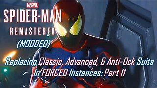 Replacing Classic, Advanced, & Anti-Ock Suits In FORCED Instances: Part 11 | Marvel's Spider-Man