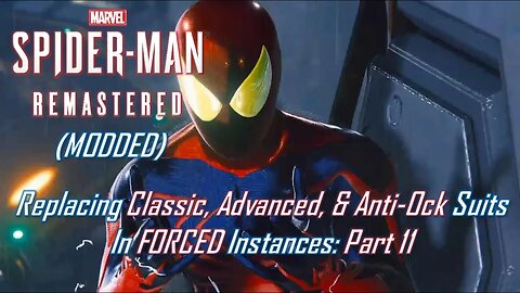 Replacing Classic, Advanced, & Anti-Ock Suits In FORCED Instances: Part 11 | Marvel's Spider-Man