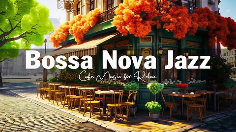 Morning Coffee Shop Ambience - Positive Bossa Nova Jazz Music for Relax | Jazz Instrumental