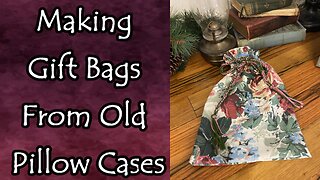 Make a Reusable Gift Bag from a Recycled Pillow Case