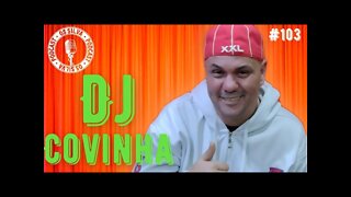 DJ COVINHA - Os Silva - #103