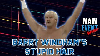 Barry Windham's Stupid Hair