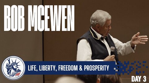 Congressman Bob McEwen | Life, Liberty, Freedom & Prosperity | Liberty Station Ep 88