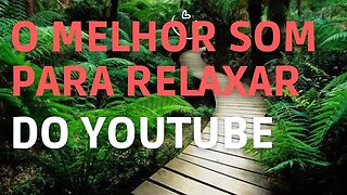 SOM DA NATUREZA PARA DESCANSAR A MENTE #somdanatureza #relax#relaxar#paisagensrelaxantes