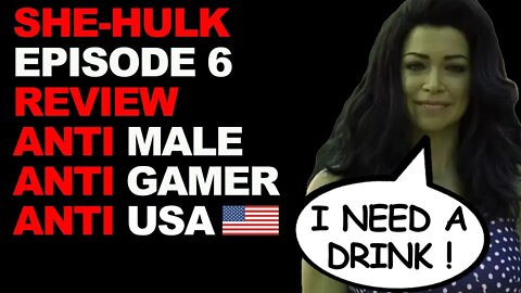 She-Hulk Review Episode 6 - ANTI Male ,ANTI Gamer , ANTI USA ! Disney HATES men more than ever | MCU