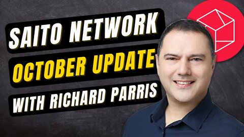 Saito Network Update | Saito Update with Richard Parris | Saito Network October Update