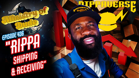 Rippa Shipping & Receiving | Ministry of Dude #436