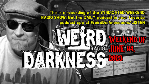 POLTERGEISTS, HELLHOUNDS, HUMAN BONE BREAD AND MORE! #WeirdDarknessRadioShow WEEKEND OF 06/04/2023