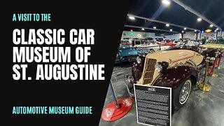 Tour of the Classic Car Museum of St. Augustine in Florida