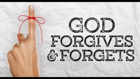 God Forgives and Forgets
