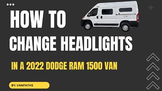 How to Change A Headlight in 2022 Solis Pocket- Dodge Ram Promaster 1500 Van