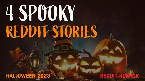 4 SPOOKY Reddit Horror Stories For A Halloween Night