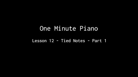 One Minute Piano - Lesson 12