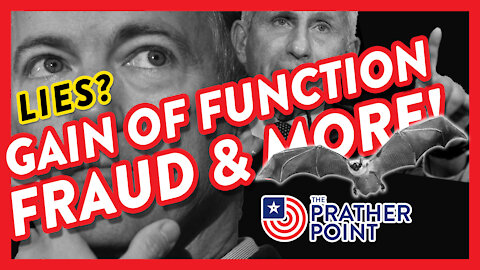 Lies? Gain of Function Fraud and More!