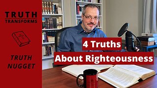 4 Truths About Righteousness | Proverbs 21:21, Daily Devotional, Verse of the Day, Bible Study