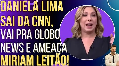 Daniela Lima troca CNN por Globo News e irrita Miriam Leitão!