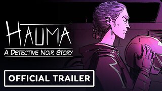 Hauma: A Detective Noir Story - Official Launch Trailer