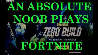 An Absolute Noob Tries Fortnite! Live Stream