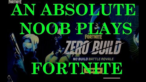 An Absolute Noob Tries Fortnite! Live Stream