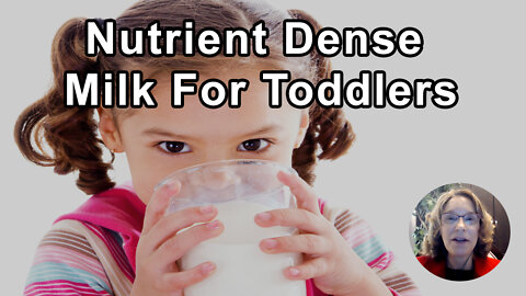 Choosing The Most Nutrient Dense Milk For Toddlers - Brenda Davis, RD - Interview