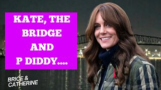 Kate Middleton, Baltimore Bridge & P Diddy with Brice & Catherine | CatherineEdwards.life