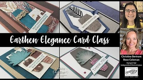 Earthen Elegance Card Class with Cards by Christine