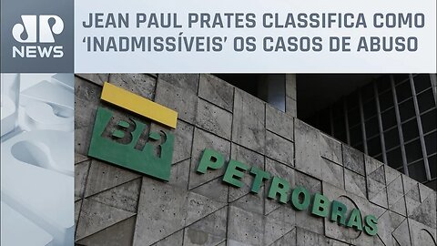 Após denúncias, Petrobras vai reforçar políticas de combate ao assédio sexual na empresa