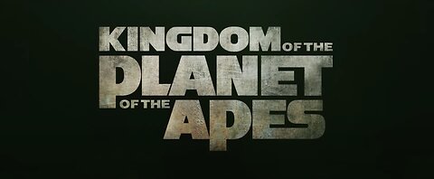 KINGDOM OF THE PLANET OF THE APES TRAILER (2024)