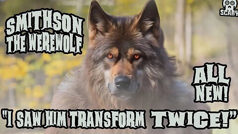Smithson the Werewolf: Spooky Dogman Stories Read Aloud with Male Werewolf Transformation Scene