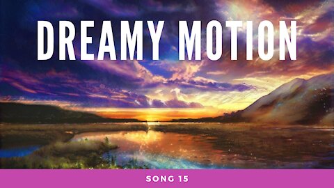 Dreamy Motion (song 15, piano, ragtime music)