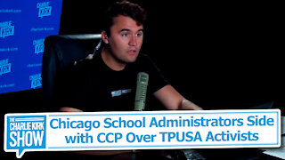 Chicago School Administrators Side with CCP Over TPUSA Activists