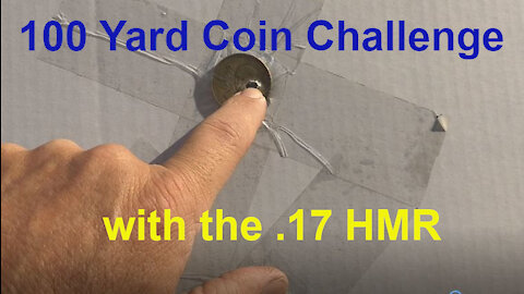 100 yard coin challenge with a .17 HMR