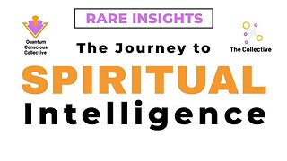 9. Quantum Conscious Call – The Journey to SPIRITUAL Intelligence