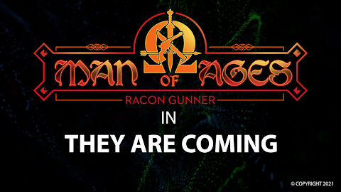 RACON GUNNER MAN OF AGES IN THEY ARE COMING