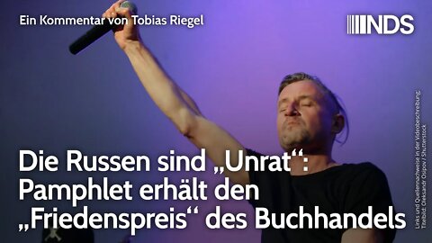 Die Russen sind „Unrat“: Pamphlet erhält den „Friedenspreis“ des Buchhandels | Tobias Riegel | NDS