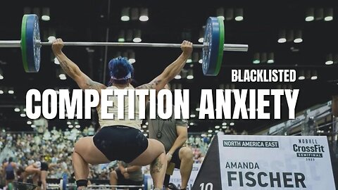 How To Deal With Competition ANXIETY | Blacklisted HQ