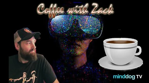 Coffee with Zack EP219 - Simulation Theory