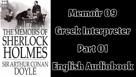 The Greek Interpreter (Part 01) || The Memoirs of Sherlock Holmes by Sir Arthur Conan Doyle