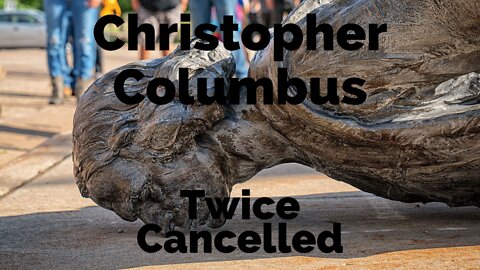 Christopher Columbus, Cancelled Not Once but Twice