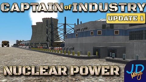 Nuclear Power 🚛 Ep39🚜 Captain of Industry Update 1 👷 Lets Play, Walkthrough