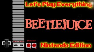 Let's Play Everything: Beetlejuice