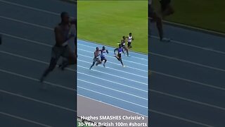 Hughes SMASHES Christie's 30 YEAR British 100m #shorts #christie