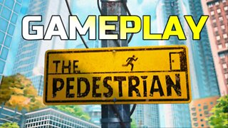 THE PEDESTRIAN | GAMEPLAY