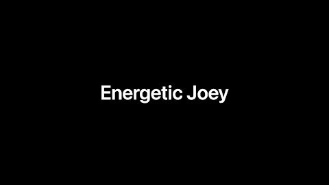 Energetic Joey