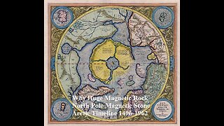 Why Huge Magnetic Rock North Pole Magnetic Stone An Arctic Timeline 1496-1962