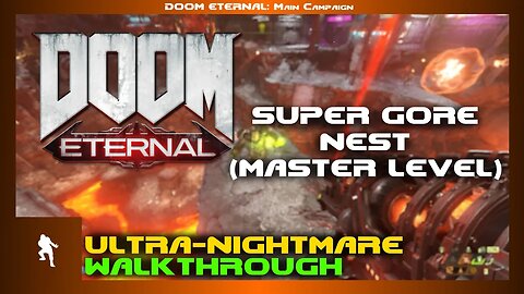 DOOM Eternal - Super Gore Nest Master Level (Ultra Nightmare)