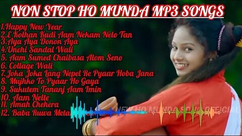 New Ho Munda MP3 Song Non Stop/ Happy New year Ho Munda Song/ Kolhan kudi/ Dondom Star /#hosong