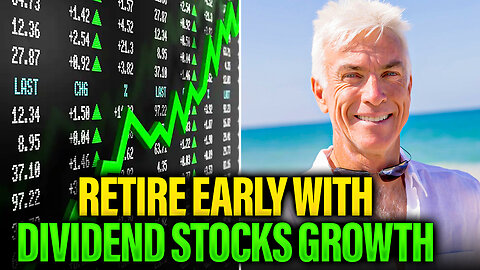Retire Early With Dividend Stocks Growth (Investing In 2024)